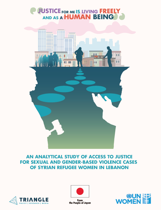 Access to Justice for Sexual and Gender-Based Violence Cases of Syrian Refugee Women in Lebanon