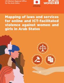 Mapping of laws and services for online and ICT-facilitated violence against women and girls in Arab States.