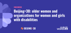 Beijing+30 older women and organizations for women and girls with disabilities