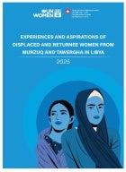 Experiences and Aspirations of Displaced and Returnee Women from Murzuq and Tawergha in Libya 2025